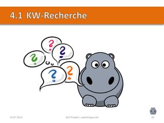 15.07.2013 SEO-Projekt | spielehippo.net 20
 