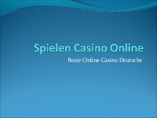 Beste Online Casino Deutsche
 