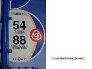 Portland: clear destination information
 