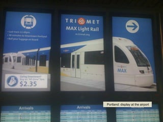 Portland: display at the airport
 
