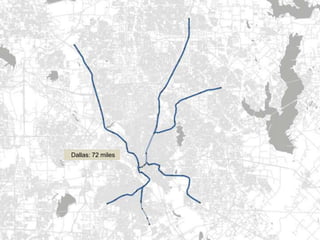 Dallas: 72 miles
 