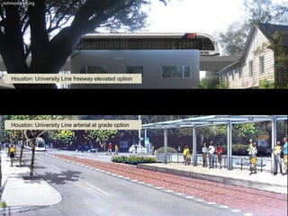 richmondrail.org




    Houston: University Line freeway elevated option




    Houston: University Line arterial at grade option




METRO
 