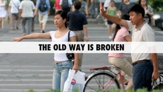 THE OLD WAY IS BROKEN
 