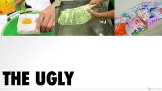 THE UGLY
 