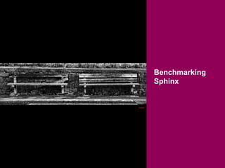 Benchmarking
Sphinx
 
