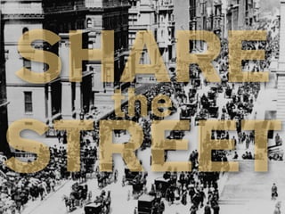 SHARE
  the
STREET
 