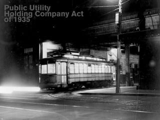 Public Utility
Holding Company Act
of 1935
 