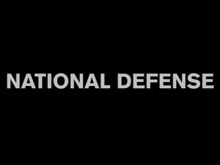 NATIONAL DEFENSE
 