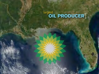 largest
   OIL PRODUCER




              in US
 