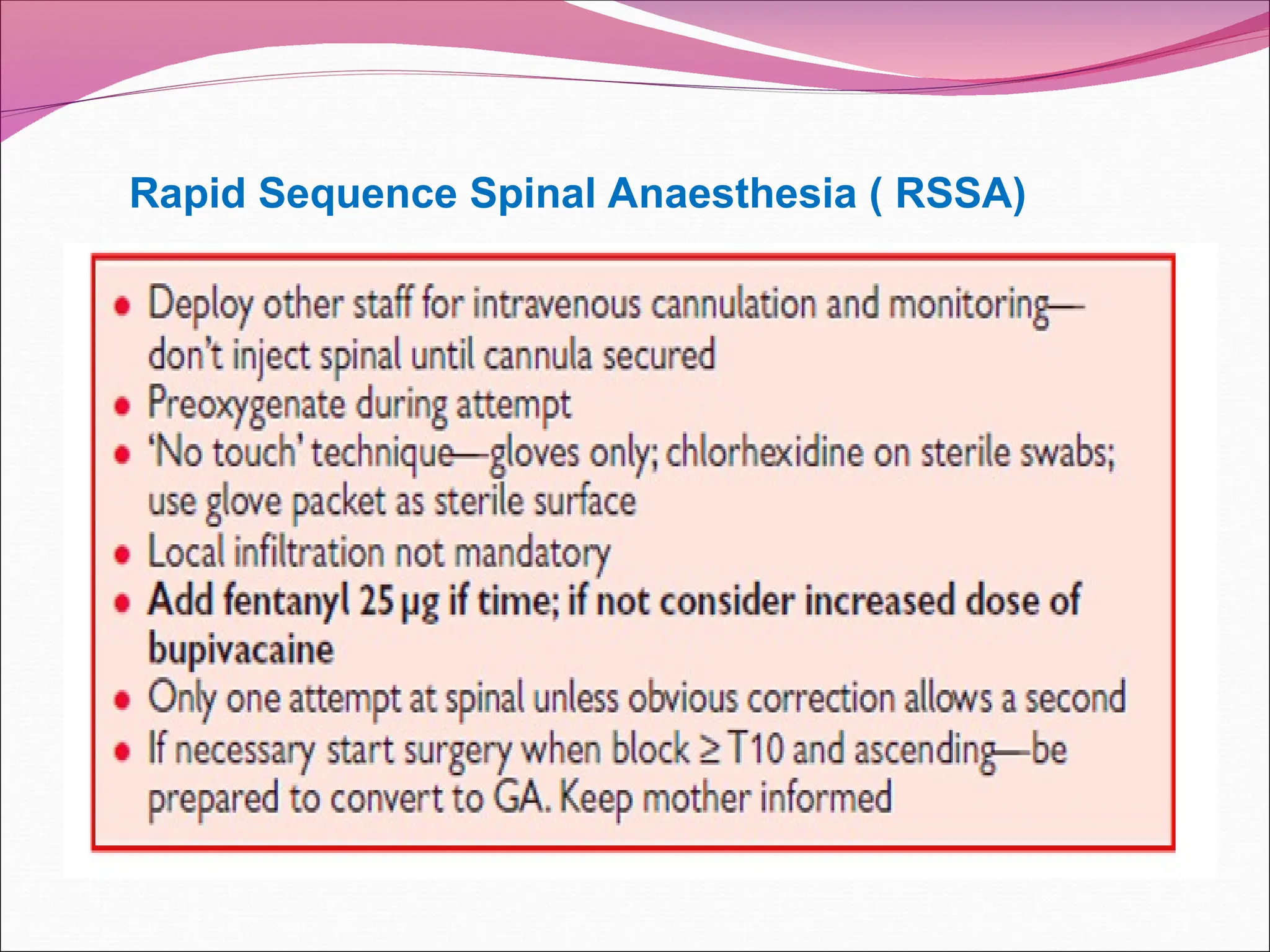 Rapid Sequence Spinal Anaesthesia ( RSSA)
 