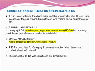 CHOICE OF ANAESTHESIA FOR AN EMERGENCY CS
 