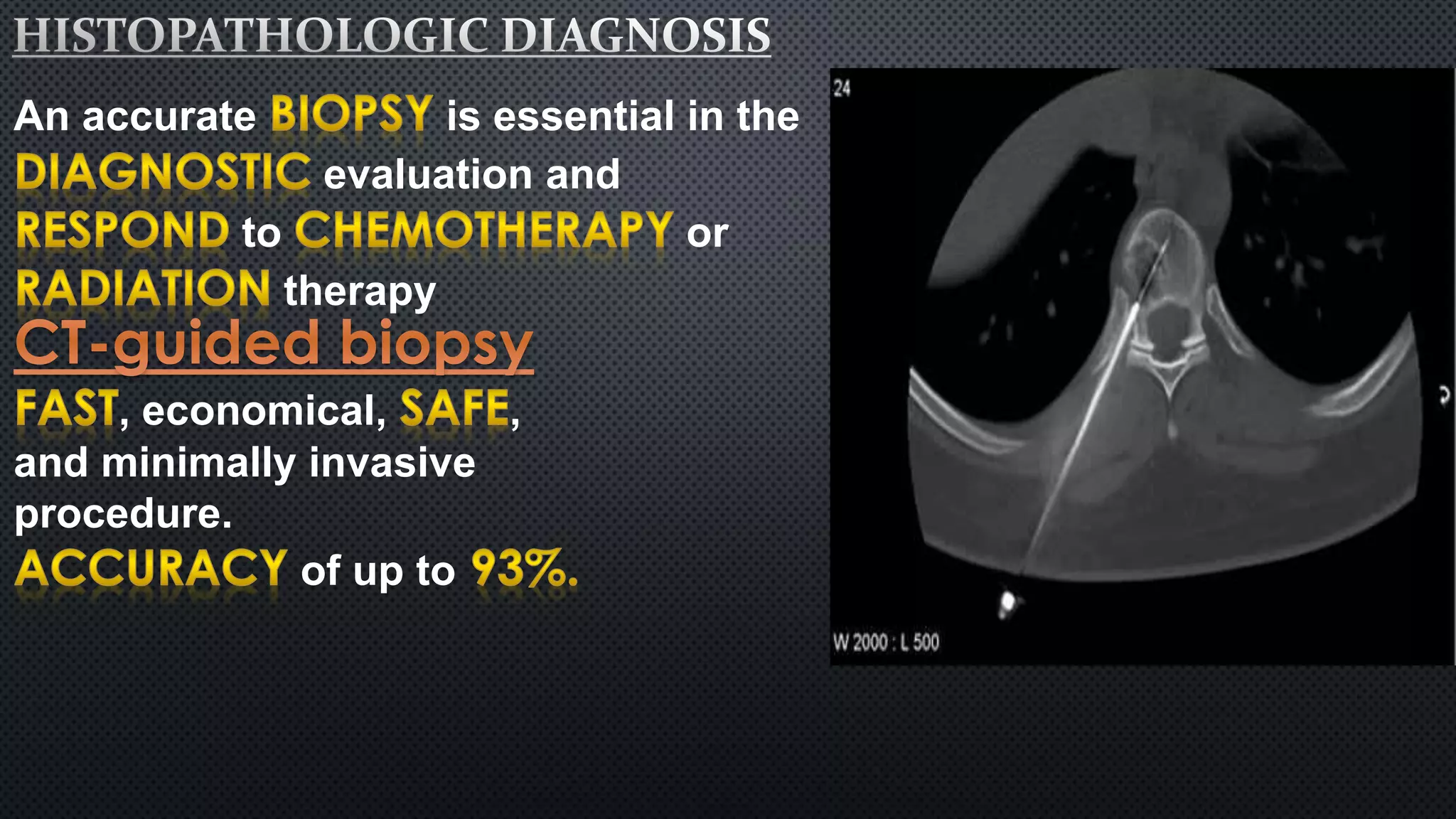 An accurate is essential in the 
evaluation and 
to or 
therapy 
, economical, , 
and minimally invasive 
procedure. 
of up to 
 