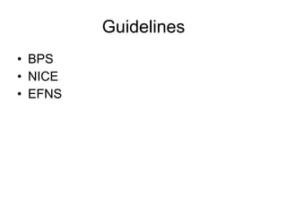 Guidelines BPS NICE EFNS 