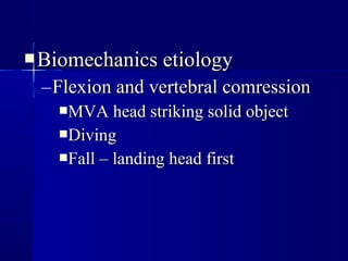 BBiioommeecchhaanniiccss eettiioollooggyy 
–FFlleexxiioonn aanndd vveerrtteebbrraall ccoommrreessssiioonn 
MMVVAA hheeaadd ssttrriikkiinngg ssoolliidd oobbjjeecctt 
DDiivviinngg 
FFaallll –– llaannddiinngg hheeaadd ffiirrsstt 
 