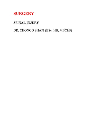 SURGERY
SPINAL INJURY
DR. CHONGO SHAPI (BSc. HB, MBChB)
 