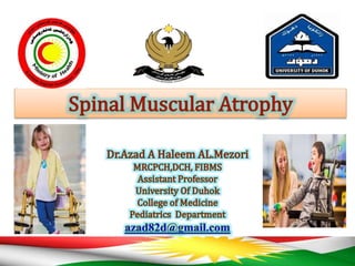 Spinal muscular atrophy (sma)