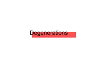 Degenerations
 
