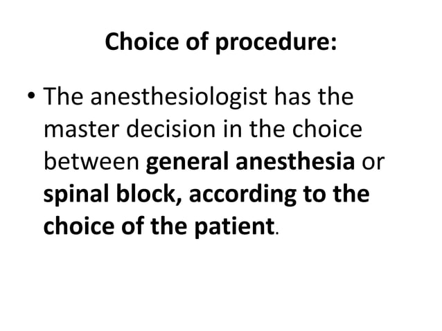 Spinal Versus General Anesthesia In Cesarean Section Pptx