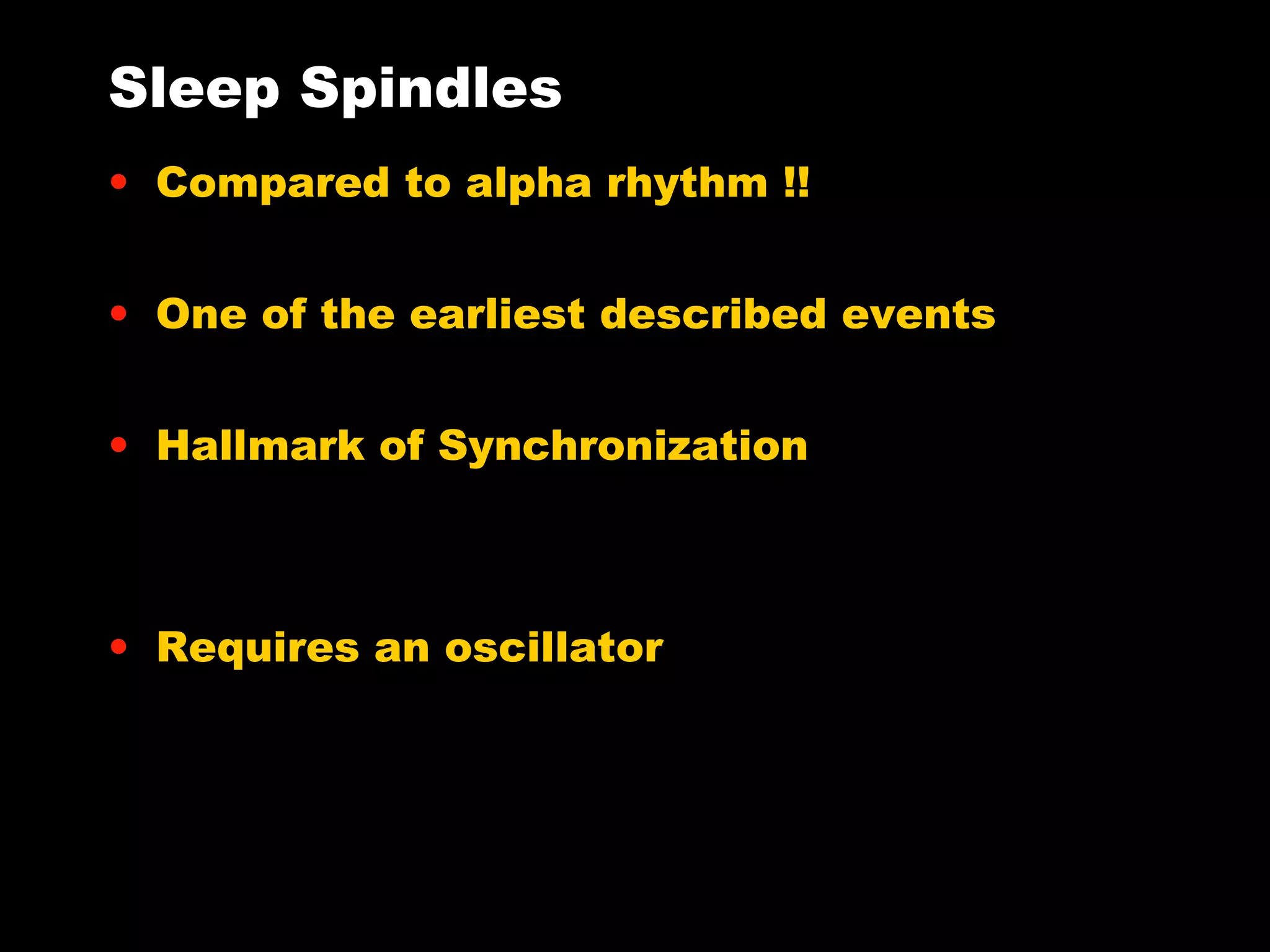 Spindles and transients Sleep Phenomena, Mechanisms and Substrates PPT