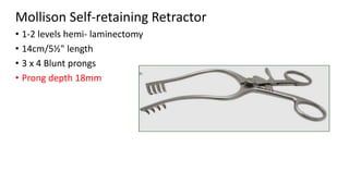 ARMY NAVY RETRACTOR
• An Army-Navy retractor(manual) is used to retract shallow or
superficial incisions.
 