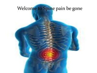 Welcome to Spine pain be gone
 