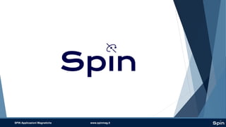 SPIN Applicazioni Magnetiche Srl ©SPIN Applicazioni Magnetiche www.spinmag.it
 