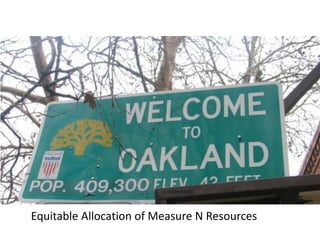 Equitable Allocation of Measure N Resources
 