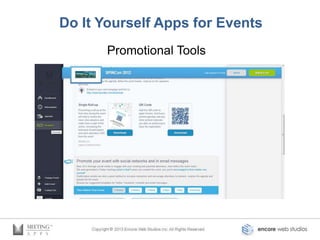 Do It Yourself Apps for Events
       Promotional Tools
 