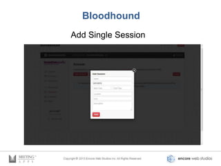 Bloodhound
Add Single Session
 