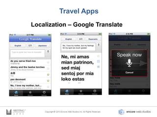 Travel Apps
Localization – Google Translate
 