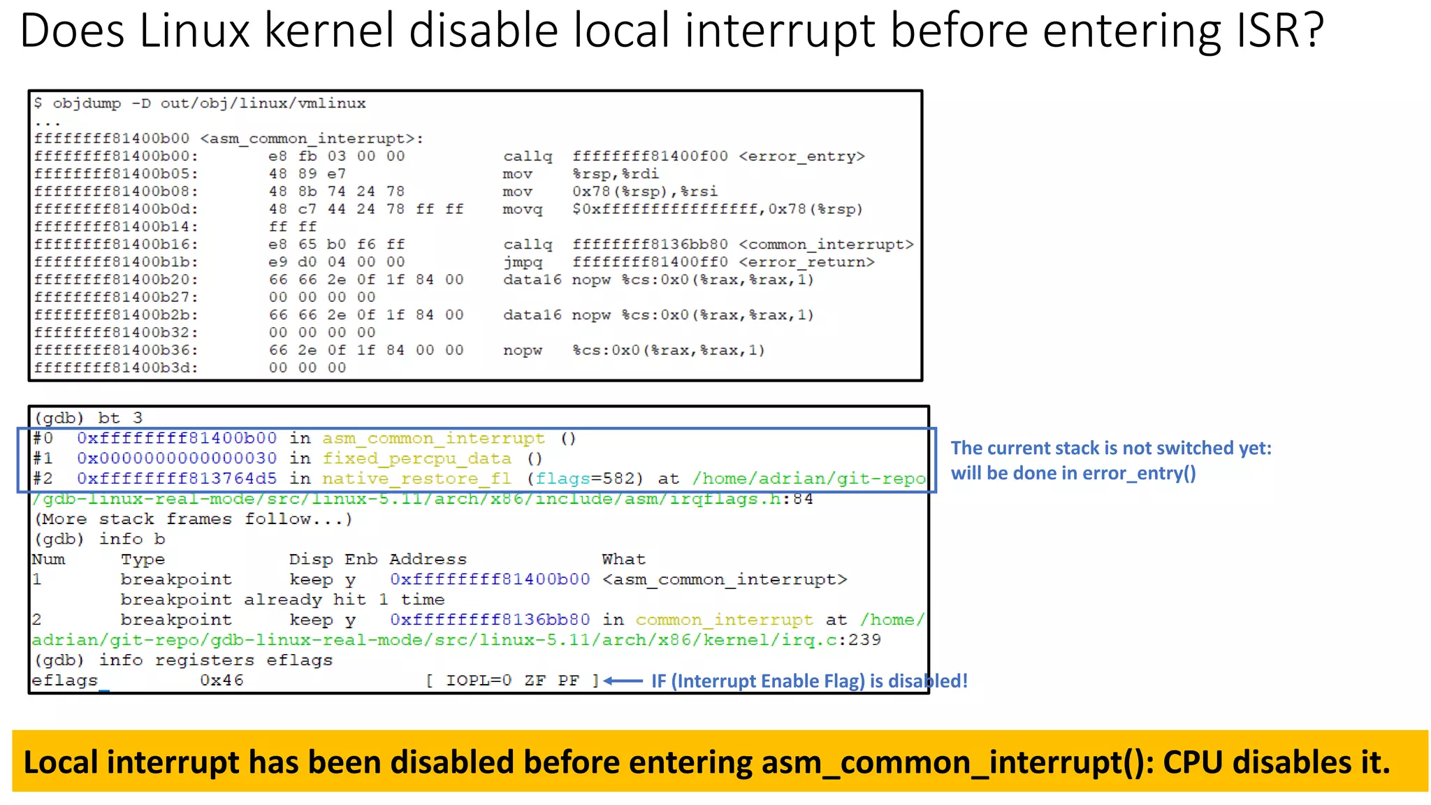 The current stack is not switched yet:
will be done in error_entry()
IF (Interrupt Enable Flag) is disabled!
Does Linux kernel disable local interrupt before entering ISR?
Local interrupt has been disabled before entering asm_common_interrupt(): CPU disables it.
 