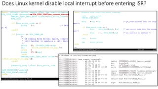 SYM_CODE_START(asm_common_interrupt)
Does Linux kernel disable local interrupt before entering ISR?
 