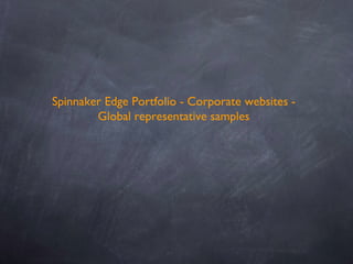 Spinnaker Edge Portfolio - Corporate websites - Global representative samples 