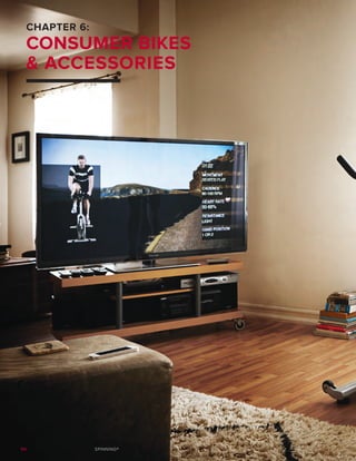 90 SPINNING®
CHAPTER 6:
CONSUMER BIKES
 ACCESSORIES
 