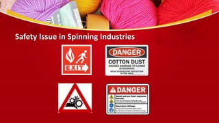 Safety Issue in Spinning Industries
 