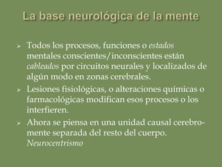 ¿La mente es una cosa, una estructura o un proceso, es hardware o software?