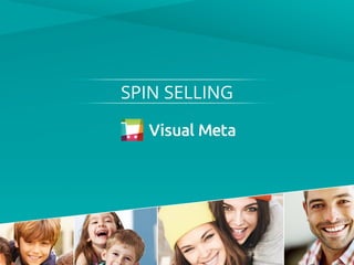 SPIN SELLING
 
