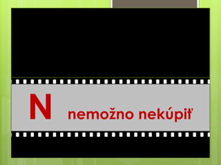 N nemožno nekúpiť
 