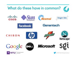 @NYUEntrepreneur
What do these have in common?
 