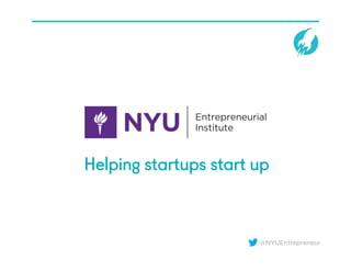 @NYUEntrepreneur
Helping startups start up
 