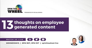thoughts on employee
generated content13
 