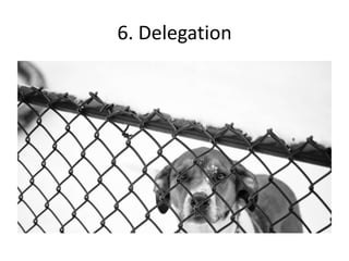 6. Delegation
 