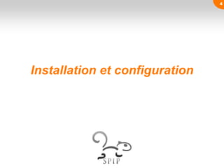 Installation et configuration
4
 