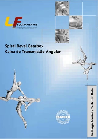 Caixa de Transmissão Angular
Spiral Bevel Gearbox
 