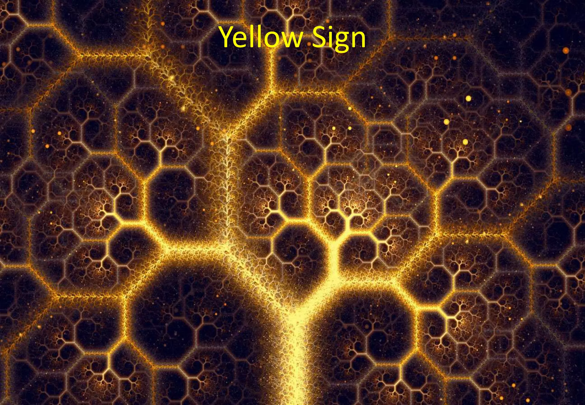 Yellow Sign 
 