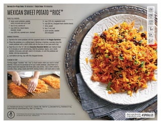 © 2016 Pampered Chef used under license. Pampered Chef, Pampered Chef and Spoon design, PC and Spoon design and Spoon design
are trademarks used under license. MKT4359-07/16
U.S. Nutrients per serving (3
∕4 cup/175 mL): Calories 160, Total Fat 1 g, Saturated Fat 0 g, Cholesterol 0 mg,
Sodium 520 mg, Carbohydrate 34 g, Fiber 7 g, Protein 5 g
Serves 6 →Prep time: 10 minutes | Total time: 20 minutes
MEXICANSWEETPOTATO“RICE”
DIRECTIONS
1 Spiralize the sweet potatoes with the spaghetti blade on the Veggie Spiralizer.
2 Place the potatoes on a cutting board. Working in batches, coarsely chop the
sweet potatoes with a chef’s knife until its the size of rice (see cook’s tip).
3 Heat the oil in the 12 (30 cm) Executive Nonstick Skillet over medium heat
3–5 minutes or until shimmering. Add the potatoes, beans, corn, broth,
cilantro, lime juice, and salt; cook 4–5 minutes, or until the potatoes are
tender, stirring occasionally.
4 Just before serving, top with the chopped tomato.
YOU’LL NEED
	 2	large sweet potatoes, peeled,
ends trimmed and cut in half
	 1	 tsp (5 mL) canola oil
	 1	cup (250 mL) black beans,
drained, rinsed
	 1	 cup (250 mL) canned corn, drained
	 ½	 cup (125 mL) vegetable broth
	 ¼	 cup (50 mL) chopped fresh cilantro leaves
	 1	 lime, juiced
	 ¼	 tsp (1 mL) salt
	 1	plum tomato, seeded
and chopped
COOK’S TIP
Turning veggie “noodles” into “rice” is much easier when you work in small
batches. Once you’ve spiralized all of your sweet potatoes, place them on a
cutting board and separate into three piles (see photo). Use a chef’s knife to
coarsely chop, using a back-and-forth rocking motion, until each pile is riced.
share your favorite
recipe photos using #SPIRALIZE
 