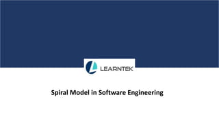 Spiral Model in Software Engineering
 