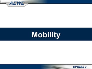 Mobility
 