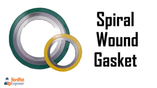 Spiral
Wound
Gasket
 