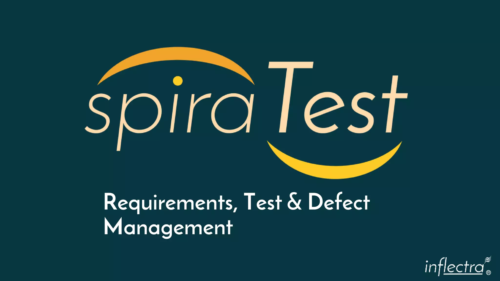 ®
Requirements, Test & Defect
Management
 